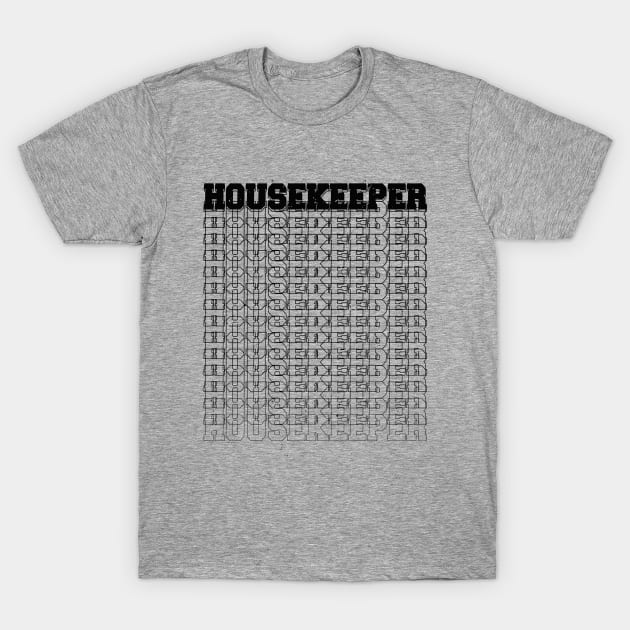 Housekeeper T-Shirt by Stay Weird